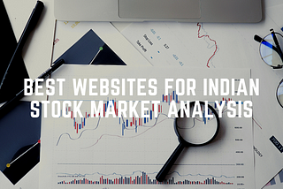 What are the Best Websites for Indian Stock Market Analysis?