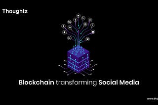 Blockchain transforming Social Media