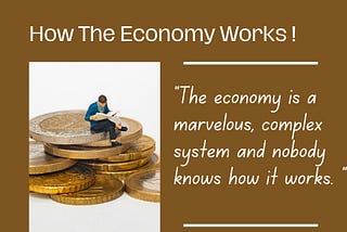 How The Economy Works!