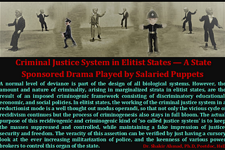 Criminal Justice System in Elitist States — A State Sponsored Drama Played by Salaried Puppets