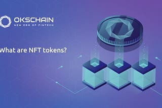 What are NFT tokens?