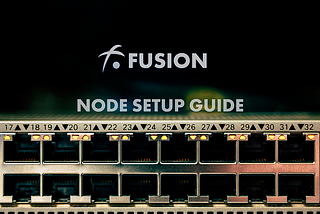 FUSION Node Setup Guide