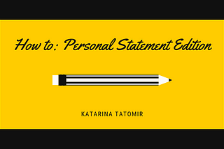 How to: Personal Statement Edition