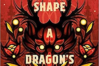 Book cover of “To Shape Dragon’s Breath”