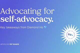 Advocating for self-advocacy: Key takeaways from Diamond Ho’s “The Art of Self-Advocacy”