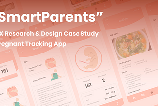 UX Research & Design Case Study — “SmartParents”