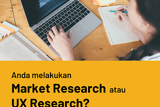Beda Market Research dan UX Research
