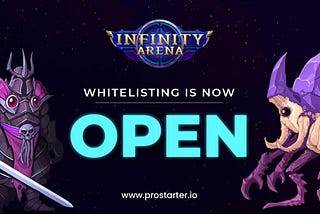 Infinity Arena IGO Whitelisting is Now Open on Prostarter