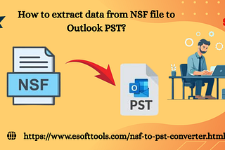 How to extract data from NSF file to Outlook PST?
