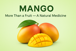 🥭 Mango: More Than a Fruit — A Natural Medicine From Mother Earth