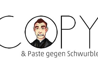 Mit ‘Copy & Paste’ gegen Schwurbelei