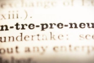 If I want to become an Entrepreneur, where do I start ?