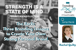 The Rock- Three Branding Lessons to Create Your Own Strong Personal Brand