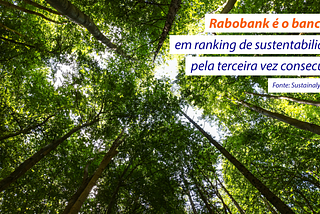 Rabobank lidera ranking global de sustentabilidade pelo 3º ano seguido