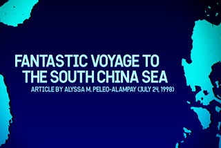 Fantastic voyage to the South China Sea