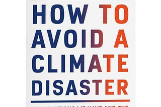 How Not To Avoid A Climate Disaster: A Review