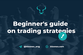 Beginner’s guide to trading strategies