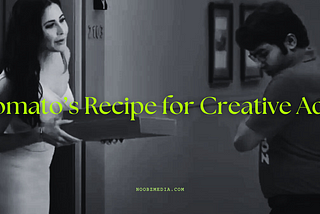 Zomato’s Recipe for Creative Ads — Noobzmedia.com