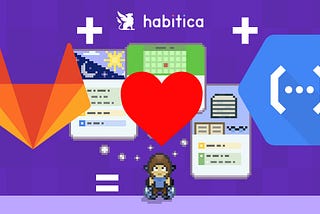 GitLab + Habitica + GCP function = Love!