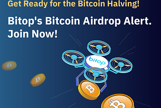 [Bitop Event] Bitcoin Halving Airdrop