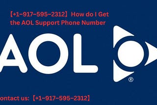 【+1–917–595–2312】AOL Support