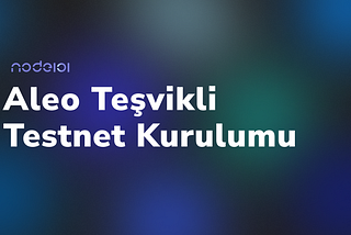 Aleo — Setup Rehberi 3. Teşvikli — Ödüllü Testnet