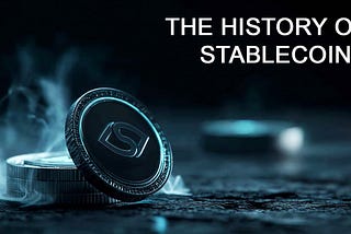 The History of Stablecoins: From the First Coins to UUSD