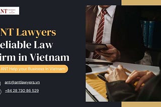 ANT Lawyers — International Law Firm in Vietnam