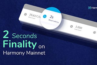 2 Seconds Block Time on Harmony Mainnet