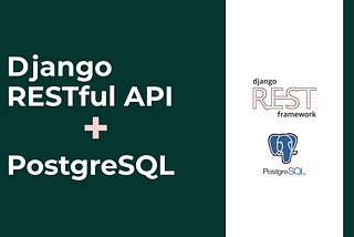 Django Rest Framework with PostgreSQL: A CRUD Tutorial
