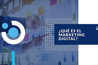 Qué es el Marketing Digital y como ayuda a impulsar mi negocio?- Biotec