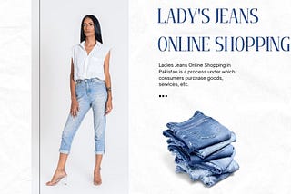 Ladies' Jeans Online Shopping in Pakistan in 2023