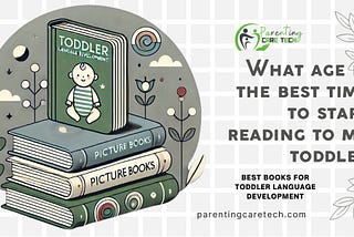 📚 What Age Should You Start Reading to Your Toddler? 🗣️