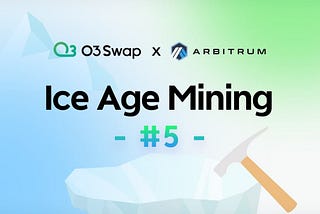 O3 Swap Ice Age Mining #5