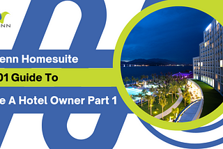 Venn Homesuite: 101 Guide To Opening A Hotel Part 1