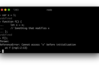 A Node.js session showing “ReferenceError: Cannot access ‘x’ before initialization” when my code is executed