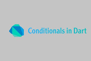 Conditionals in Dart