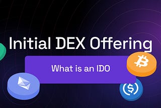 What is an Initial DEX Offering (IDO)?