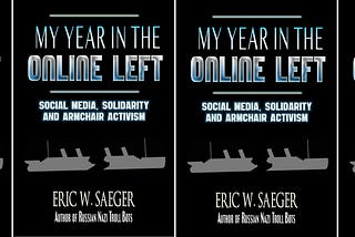 Book Excerpt, MY YEAR IN THE ONLINE LEFT: Class Division in Leftist Politics