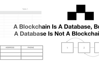Databases and Blockchains, The Difference Is In Their Purpose And Design