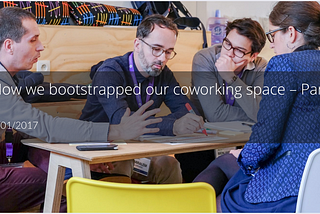 How we bootstrapped our coworking space - Part 2