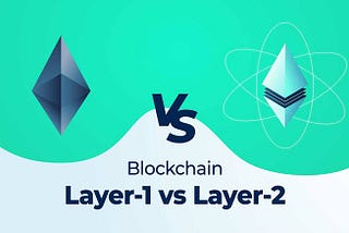 Layer-1 vs Layer-2: Understanding the blockchain's trilemma