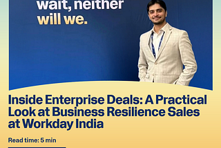 Inside Enterprise Deals: A Practical Look at Business Resilience Sales at Workday India