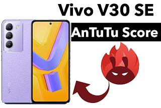 you can easily check here Vivo V30 SE AnTuTu Score
