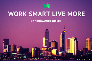 Work Smart, Live More.