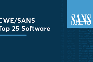 Understanding the SANS TOP 25: Prioritizing Cybersecurity Threats