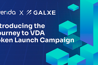 Embark on the Journey to VDA Token Launch Campaign on Galxe
