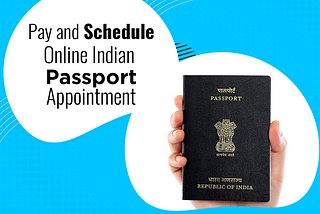 Pay And Schedule Online Indian Passport Appointment