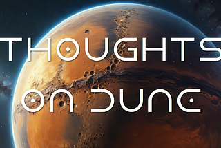 Thoughts on Dune