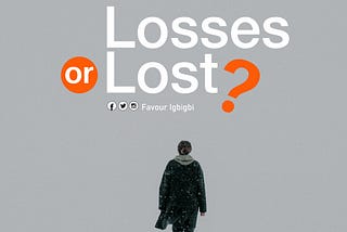 Losses or Lost